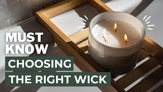 How To Choose The Right Wick For Your Candles 