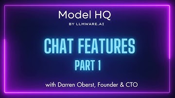 Model HQ - Chat Features Deepdive Part 1 with Darren Oberst, Co-Founder and CTO