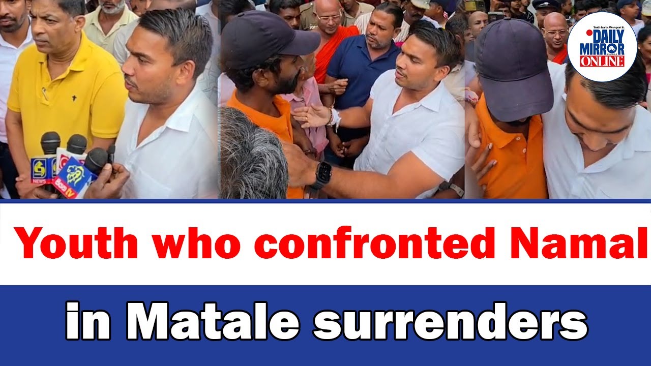 Youth who confronted Namal in Matale surrenders