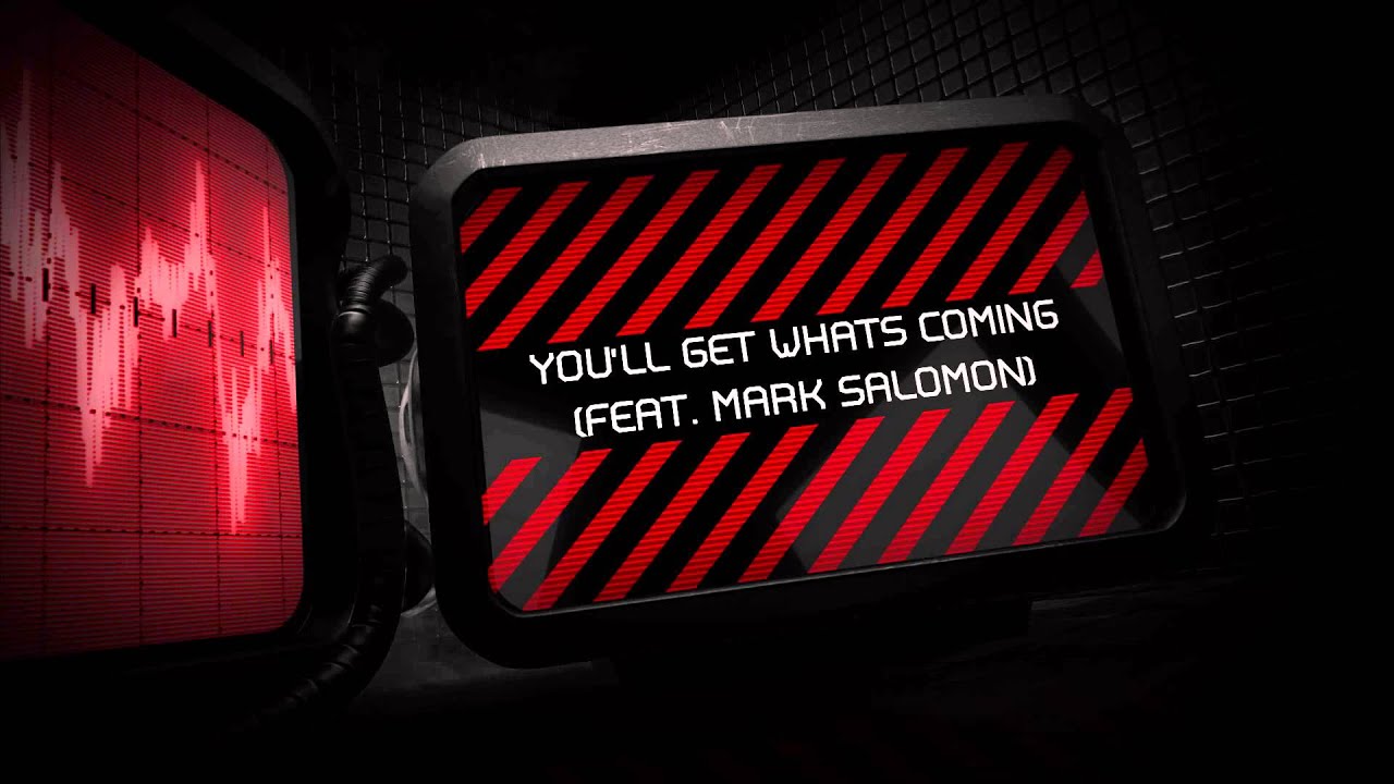 Blue Stahli - You'll Get What's Coming (feat. Mark Salomon) - Blue Stahli - You'll Get What's Coming (feat. Mark Salomon)