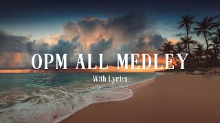 OPM ALL MEDLEY - OPM OLD HITS COLLECTION  WITH LYRICS
