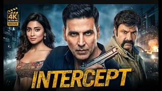 INTERCEPT | Akshay Kumar, Shriya Saran | New (2026) Hindi Action Crime Thriller Movie | Full HD