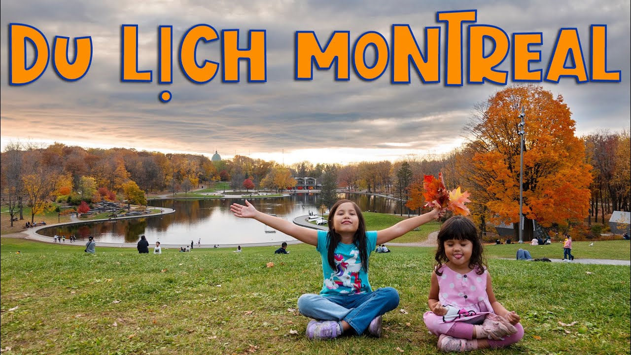 MONTREAL CANADA - Khám phá thành phố Montreal Canada - Một kho tàng kiến trúc và nghệ thuật