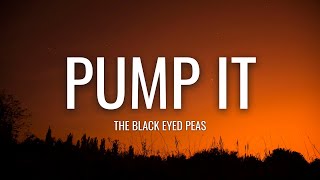 The Black Eyed Peas - Pump It (Lyrics)