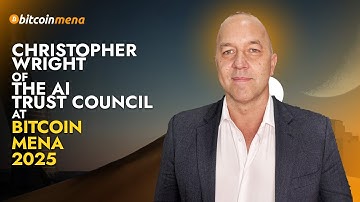 Christopher Wright: Founder of AI Trust Council | Bitcoin MENA 2025