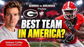 Georgia vs. Arkansas Preview: Why UGA May Be the Best Team in the Country