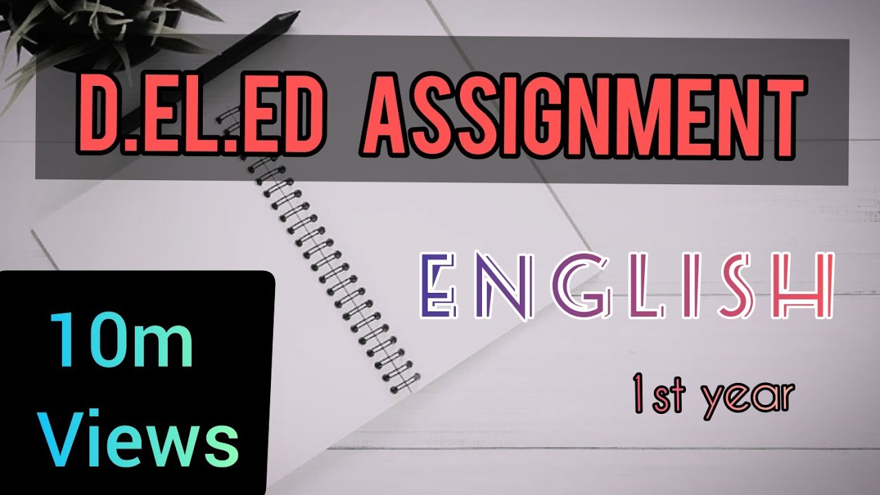 d el ed 1st year assignment pdf
