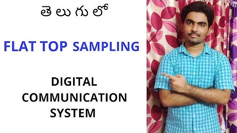 FLAT TOP SAMPLING in Telugu ll Digital Communication System