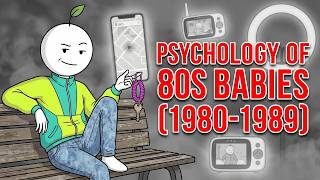 Psychology Of 80S Babies 1980 - 1989