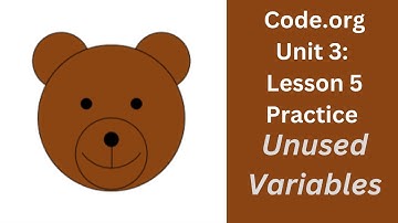 Code org Lesson 5 Variables Practice Unused Variables