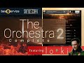 The Orchestra Complete 2 | Exploring New Sounds | lo•ki has been set free