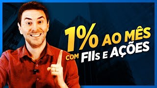 1% Ao Mês Com Fundos Imobiliarios E Ações De Dividendos