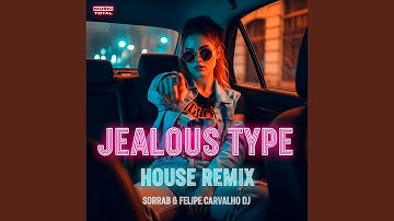 Jealous Type (House Remix)
