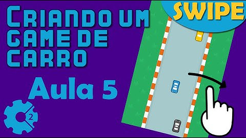 Tutorial Construct 2 - Criando um game estilo Car Crash - swipe - aula 5