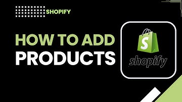 How to Add Products to Shopify | Step-by-Step Store Setup Tutorial