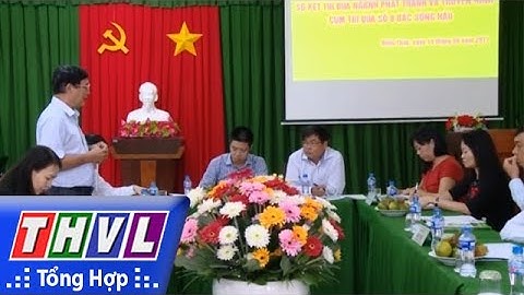 THVL | Sơ kết công tác thi đua 6 tháng đầu ngành PT-TH cụm thi đua số 8 Bắc sông Hậu