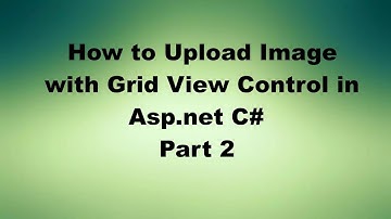 How to Save Images with Grid View Control in ASP.NET C#