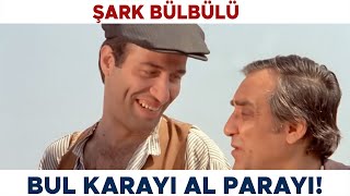 Şark Bülbülü Türk Filmi | Bul Karayı Al Parayı! Kemal Sunal Filmleri
