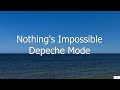 Nothing&#39;s Impossible - Depeche Mode (Subtitulada en Inglés y en Español)