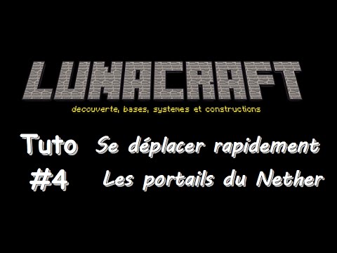 [Tuto #4] Minecraft - Se déplacer rapidement grace aux portails du Nether !