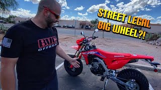 STREET LEGAL BIG WHEEL?  CRF450RL FAT TIRE BUILD