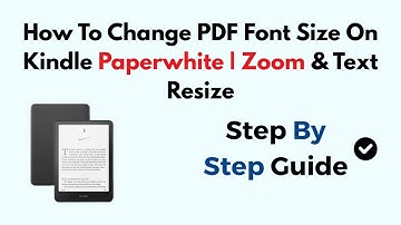 How To Change PDF Font Size On Kindle Paperwhite | Zoom & Text Resize