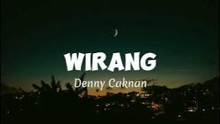 DENNY CAKNAN - WIRANG (lirik)