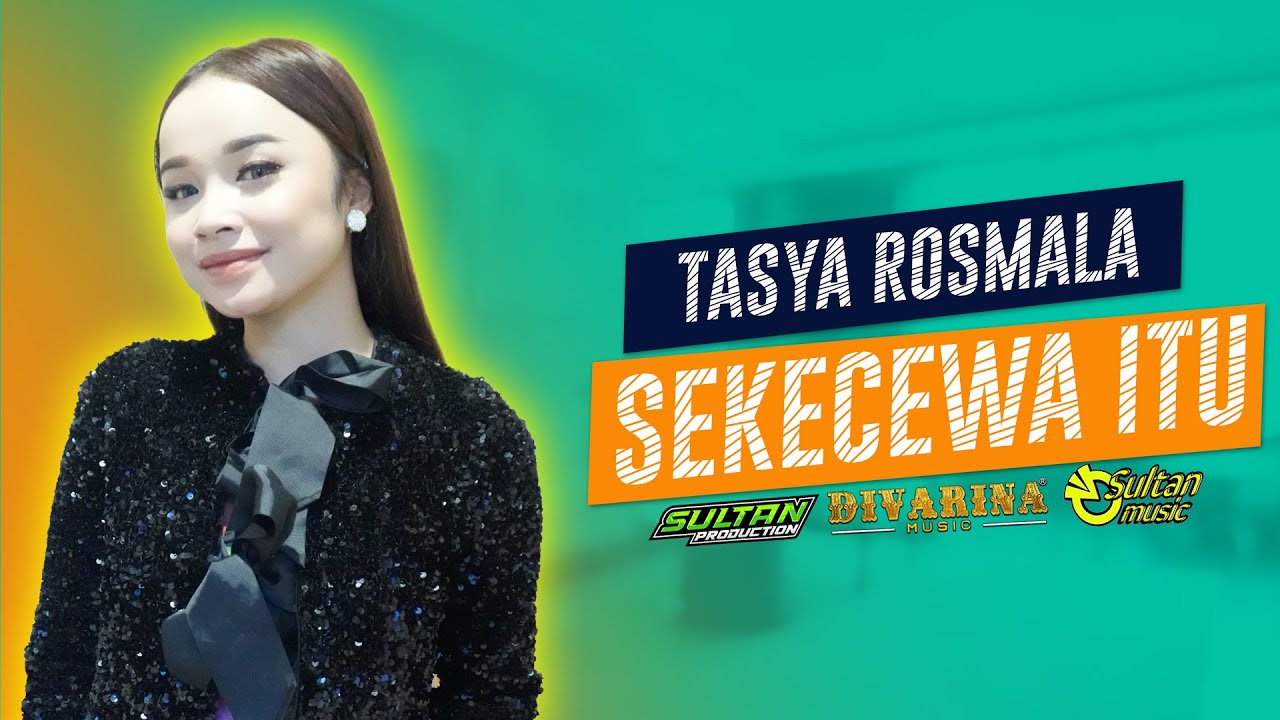 Tasya Rosmala - Sekecewa Itu - DIVARINA Music