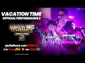 Vacation Time - K.AGLET, ZENTYARB FT. Max Jenmana | OFFICIAL PERFORMANCE 2 | HIGHLIGHT | [ SMTMTH2 ]