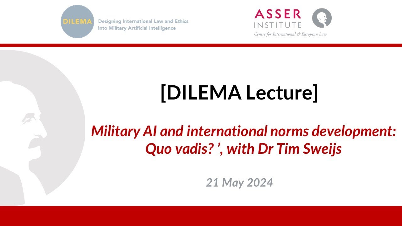 [DILEMA Lecture] ‘Military AI and international norms development: Quo ...