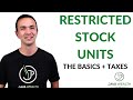 Restricted Stock Units: The Basics & Taxes