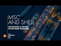 MSC and Shell: Navigating a course to net-zero emissions