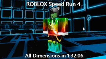 ROBLOX Speed Run 4 - All Dimensions in 1:32:06