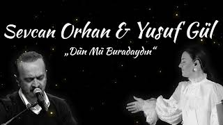Sevcan Orhan & Yusuf Gül - \