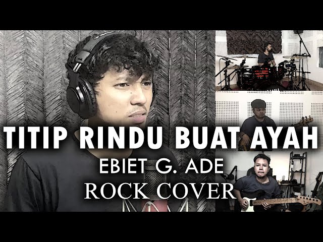 EBIET G ADE - TITIP RINDU BUAT AYAH | ROCK COVER by Sanca Records class=