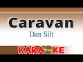 Caravan - Dan Silt (Karaoke)