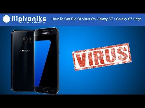How To Get Rid Of Virus On Galaxy S7 / Galaxy S7 Edge - Fliptroniks.com