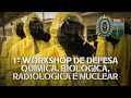 1º Workshop de Defesa Química, Biológica, Radiológica e Nuclear é realizado no CML | TV CML