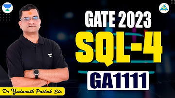 GATE 2023 || SQL - 4 || By Dr. Yadunath Pathak Sir
