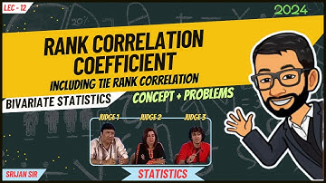 12 | Rank Correlation Coefficient | Tie Rank Correlation Coefficient | Bivariate Statistics