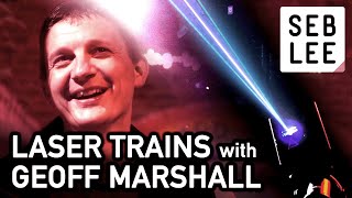 Laser Trains with Geoff Marshall