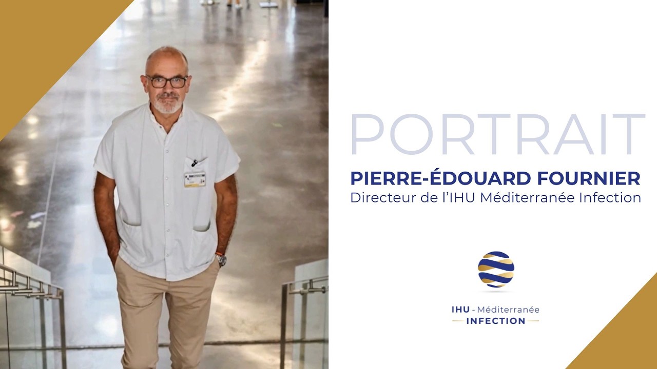 Portrait de chercheurs - Pierre-Edouard Fournier, directeur de l'IHU Méditerranée Infection