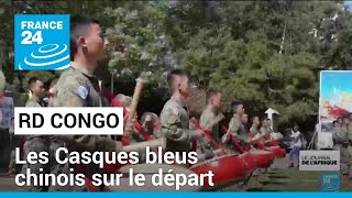 RD Congo : les Casques bleus chinois sur le départ • FRANCE 24