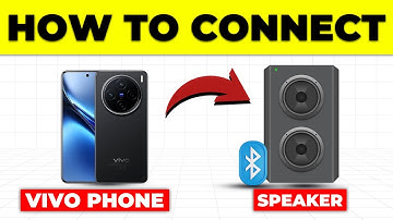 How To Connect Vivo Phone To Bluetooth Speaker (How To Pair Vivo Phone To Bluetooth Speaker)