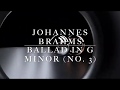 Johannes Brahms - Ballad in g minor No 3 | Иоганнес Брамс - Баллада соль минор (№ 3)