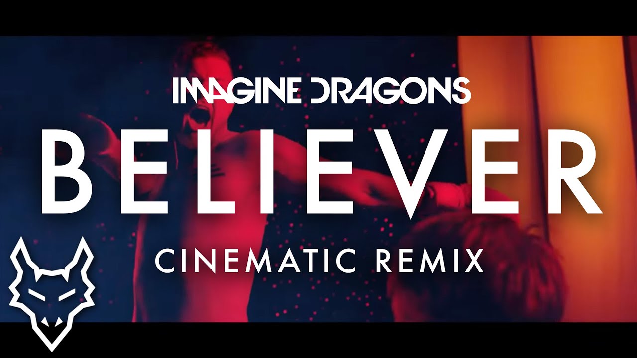 Believer - Imagine Dragons, Believer - Imagine Dragons