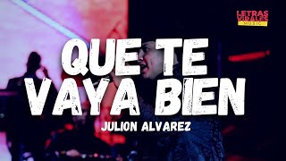 Julión Álvarez - Que Te Vaya Bien (Letra/Lyrics)