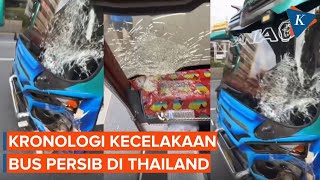 Kronologi Kecelakaan Bus Persib Di Thailand Ini Kondisi Terkini Pemain