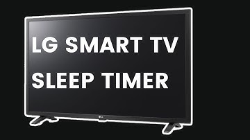 How to Set Sleep timer on LG Smart TV