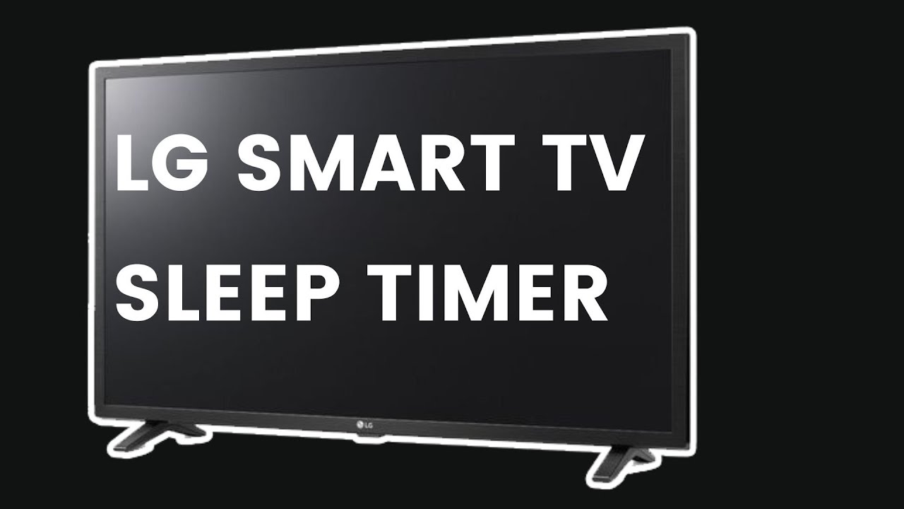 How To Turn Off Sleep Timer On Lg Tv